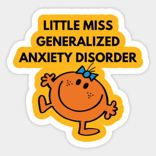 Little Miss Generalized Anxiety Disorder Sticker